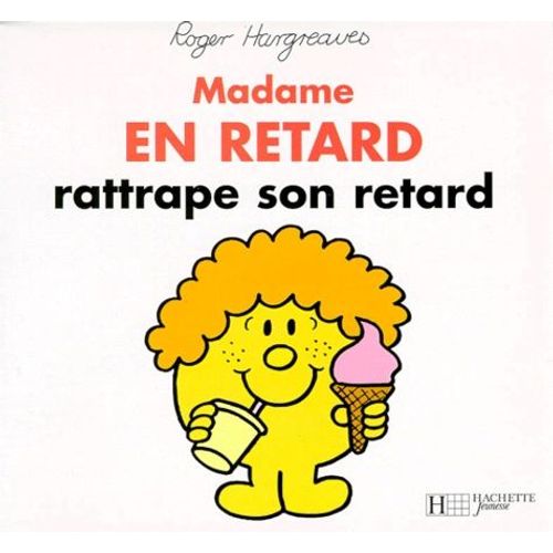 Madame En Retard Rattrape Son Retard