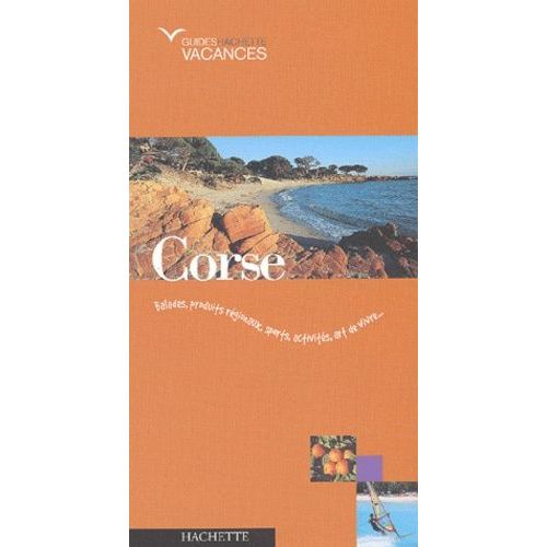 Corse - Balades, Produit Régionaux, Sports, Activités, Art De Vivre