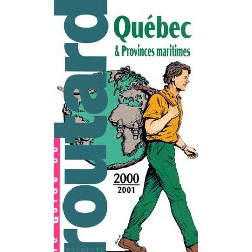 Québec & Provinces Maritimes - Edition 2000-2001