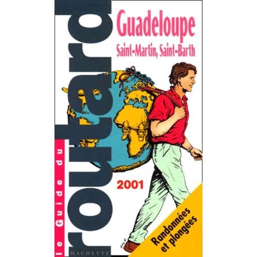 Guadeloupe - Les Saintes, Marie-Galante, La Désirade, Saint-Martin, Saba, Saint-Barthélemy Et Anguilla, Edition 2001