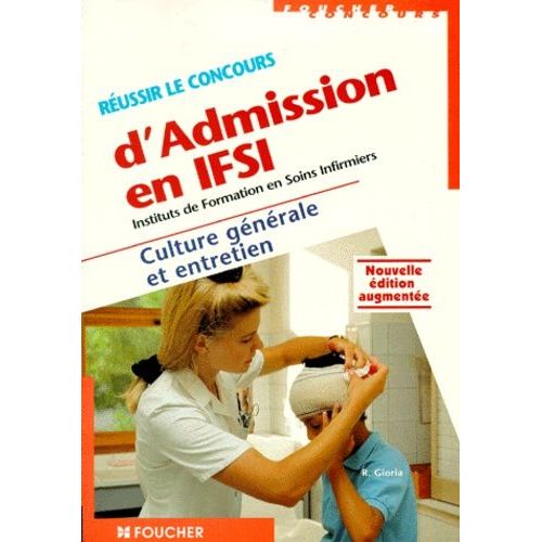 Réussir Le Concours D'admission En Ifsi - Culture Générale Et Entretien, Édition Augmentée