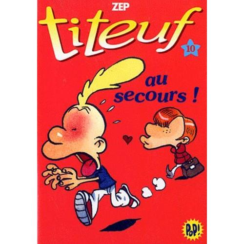 Titeuf Tome 10 - Au Secours !