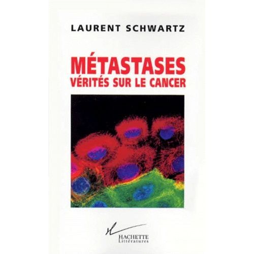 Metastases - Vérités Sur Le Cancer