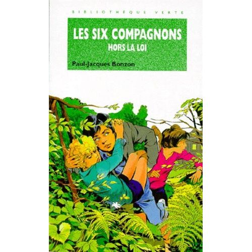 Les Six Compagnons Hors La Loi - Une Nouvelle Aventure Des Personnages Créés Par Paul-Jacques Bonzon