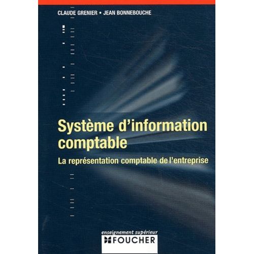 Système D'information Comptable - La Représentation Comptable De L'entreprise