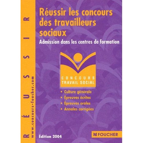 Réussir Les Concours Des Travailleurs Sociaux - Admission Dans Les Centres De Formation