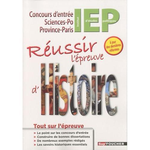 Réussir L'épreuve D'histoire - Concours D'entrée Iep-Sciences Po Paris-Province