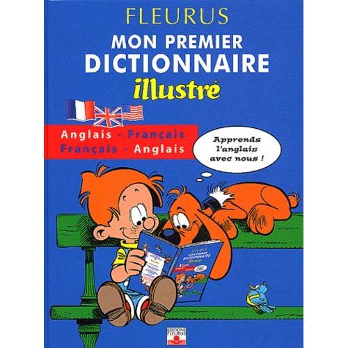 Mon Premier Dictionnaire Illustré Anglais-Français Et Français-Anglais