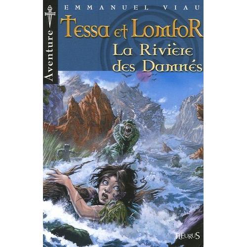 Tessa Et Lomfor - La Rivière Des Damnés