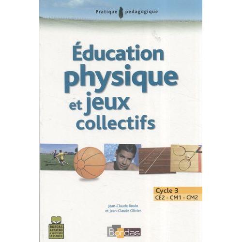 Education Physique Et Jeux Collectifs - Cycle 3