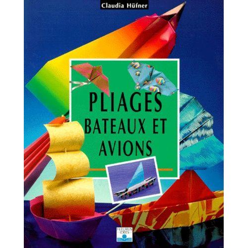 Pliages - Bateaux Et Avions