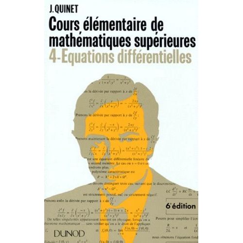 Cours Elementaire De Mathematiques Superieures - Tome 4, Equations Différentielles, 6ème Édition