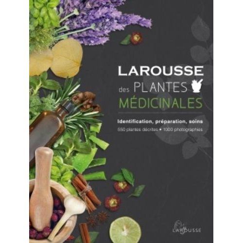 Larousse Des Plantes Médicinales