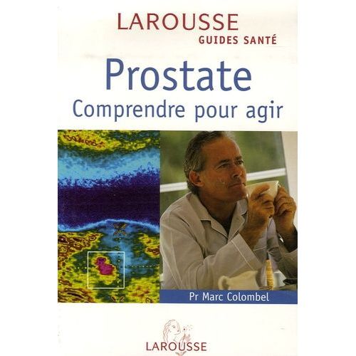 Prostate - Comprendre Pour Agir