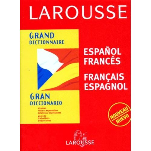 Grand Dictionnaire Espanol/Francés - Français/Espagnol
