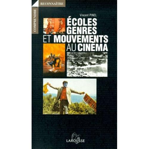 Ecoles, Genres Et Mouvements Au Cinéma