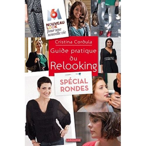 Guide Pratique Du Relooking - Spécial Rondes