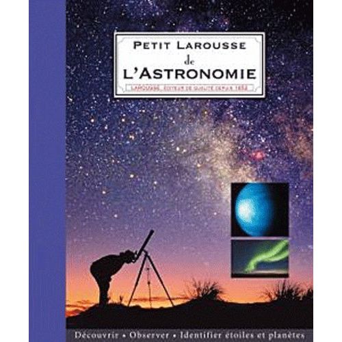 Petit Larousse De L'astronomie