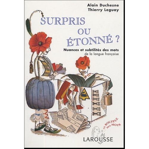 Surpris Ou Étonné ? - Nuances Et Subtilités Des Mots De La Langue Française