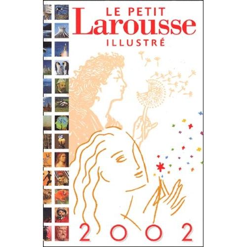 Le Petit Larousse Illustré. Edition 2002