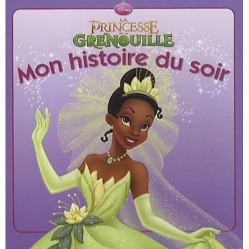 La Princesse Et La Grenouille, Mon Histoire Du Soir