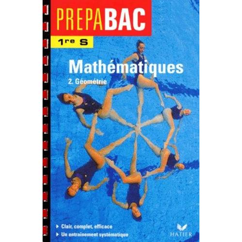 Mathématiques 1ère S - Tome 2, Géométrie