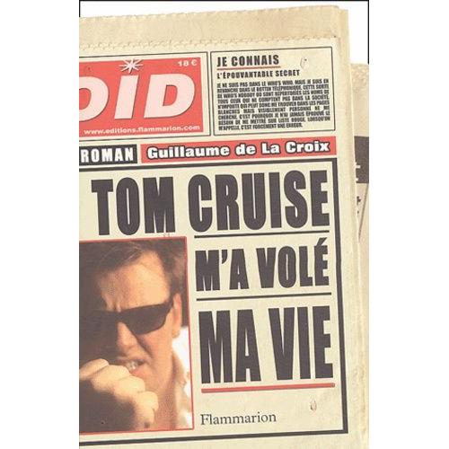 Tom Cruise M'a Volé Ma Vie