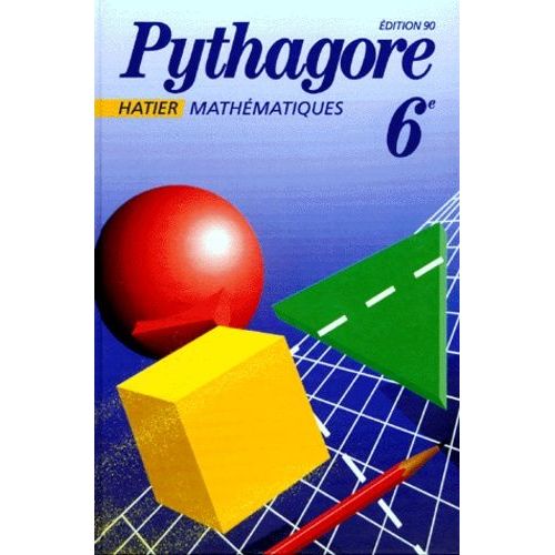 Mathematiques 6eme Pythagore - Edition 1990