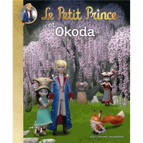 Le Petit Prince Tome 16 - Le Petit Prince Et Okoda