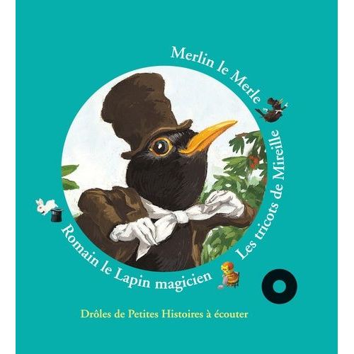 Histoires De Romain Le Lapin Magicien, Les Tricots De Mireille, Merlin Le Merle - (1 Cd Audio)