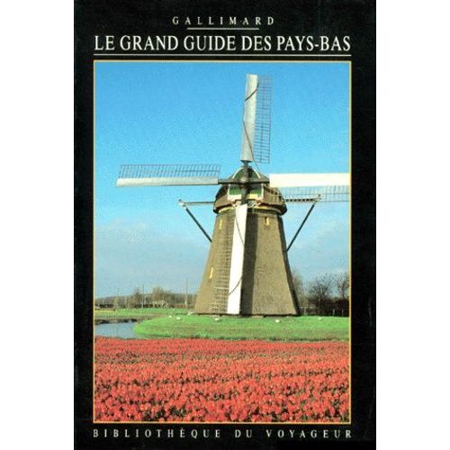 Le Grand Guide Des Pays-Bas