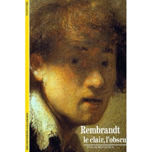 Rembrandt - Le Clair, L'obscur
