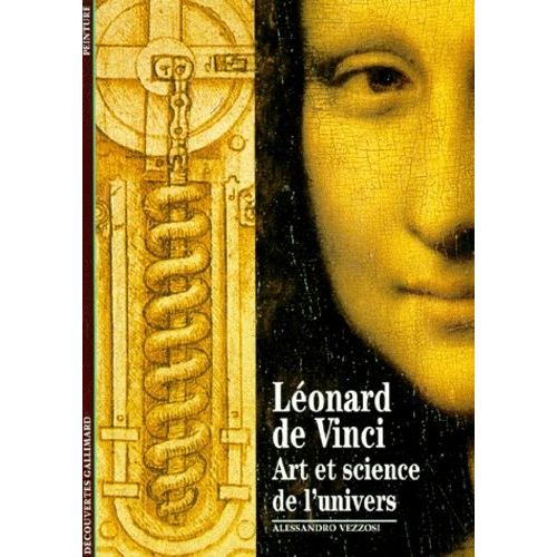 Leonard De Vinci - Art Et Science De L'univers