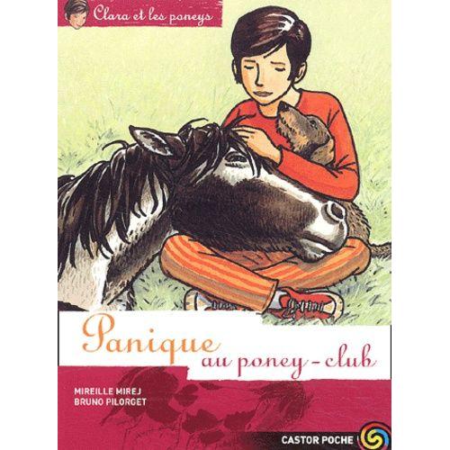 Clara Et Les Poneys Tome 4 - Panique Au Poney-Club
