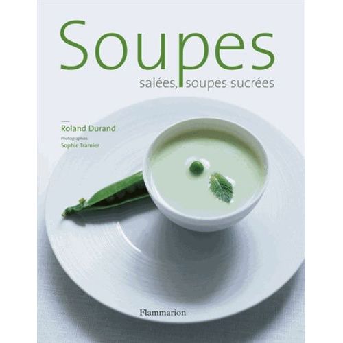 Soupes Salées, Soupes Sucrées