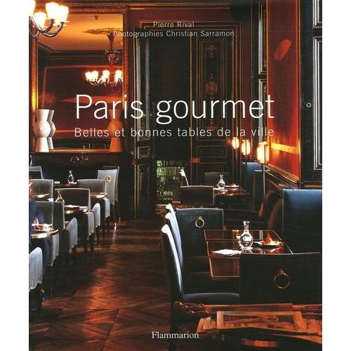 Paris Gourmet - Belles Et Bonnes Tables De La Ville