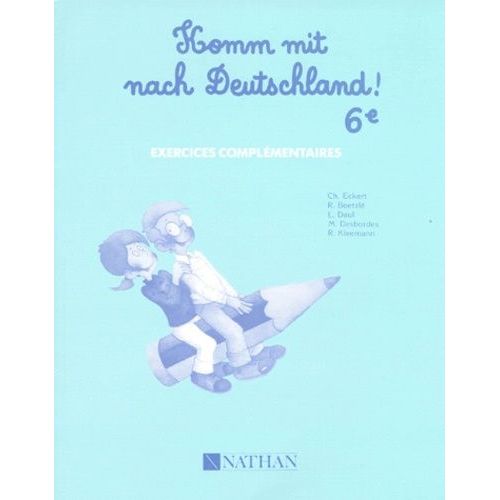 Allemand 6eme Komm Mit Nach Deutschland ! Exercices Complémentaires
