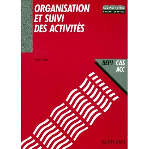 Organisation Et Suivi Des Activités - Bep 1, Cas Acc