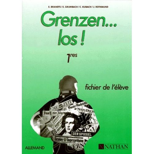 Allemand 1eres Grenzen - Los ! Fichier De L'élève