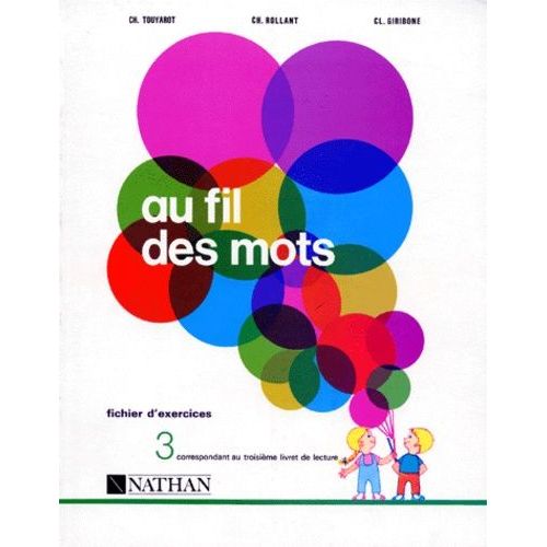 Au Fil Des Mots - Fichier D'exercices Numéro 3 Correspondant Au Troisième Livret De Lecture