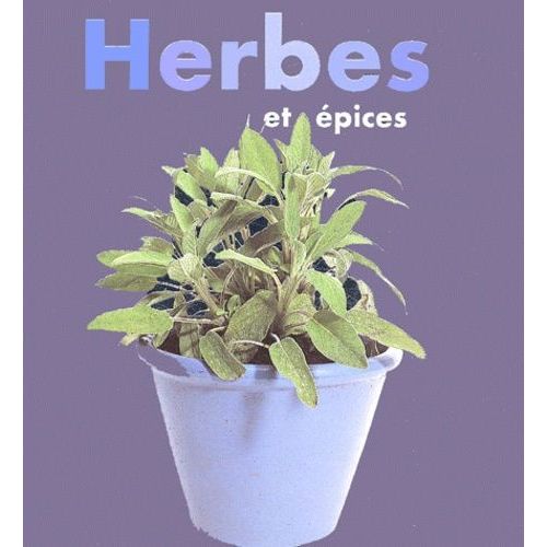 Herbes Et Épices - Le Secret De La Réussite