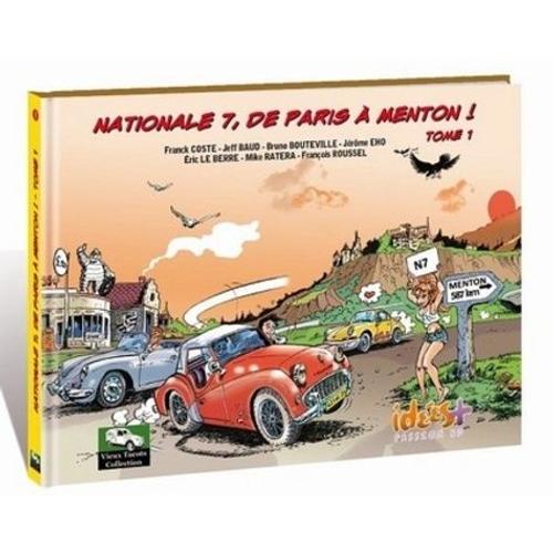 Nationale 7, De Paris À Menton ! Tome 1