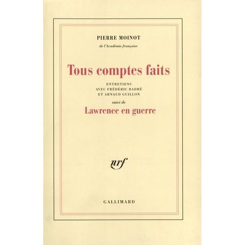 Tous Comptes Faits - Suivi De Lauwrence En Guerre - Entretiens Avec Frédéric Badré Et Arnaud Guillon