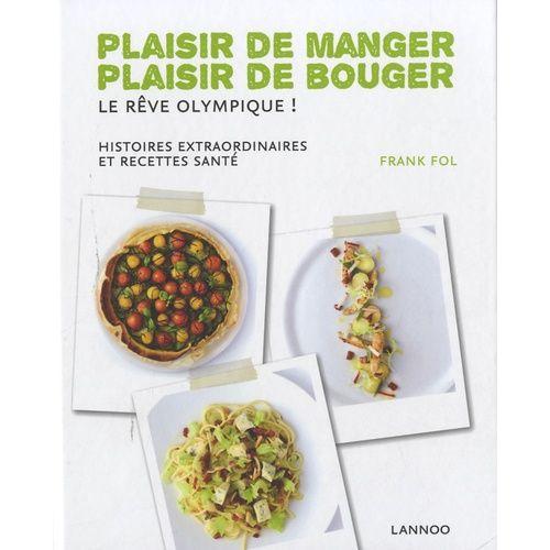 Plaisir De Manger, Plaisir De Bouger - Le Rêve Olympique