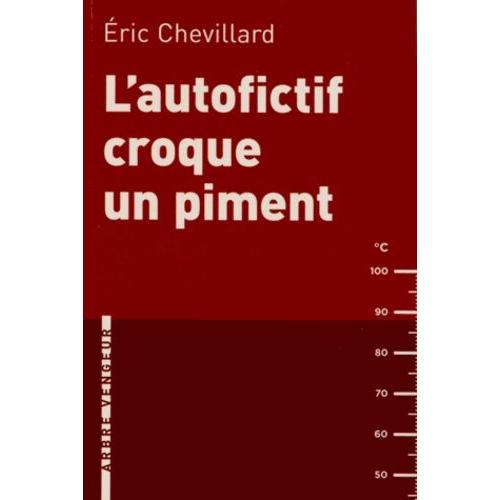 L'autofictif Croque Un Piment - Journal 2011-2012