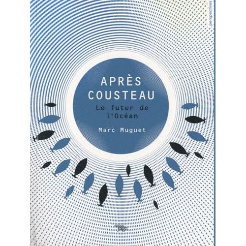 Après Cousteau - Le Futur De L'océan