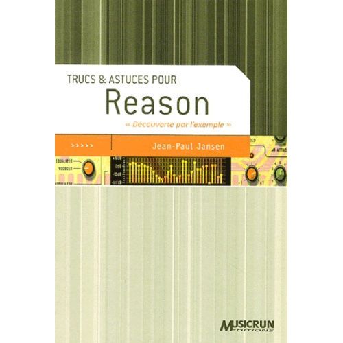 Trucs & Astuces Pour Reason - Découverte Par L'exemple