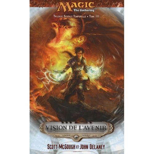 Spirale Temporelle Tome 3 - Vision De L'avenir