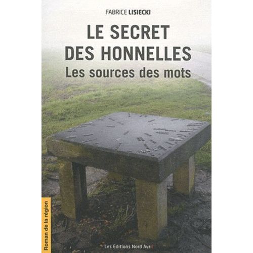 Le Secret Des Honnelles Tome 1 - Les Sources Des Mots