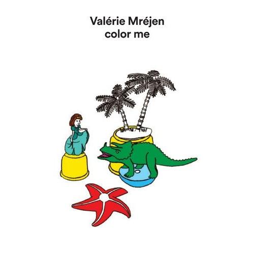 Color Me - Valérie Mréjen